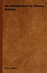 Enlarge image Cover: An Introduction to Library Science - Read Books Ltd.