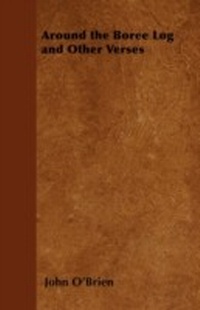 Abbildung von: Around the Boree Log and Other Verses - Read Books Ltd.