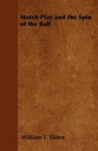 Abbildung von: Match Play and the Spin of the Ball - Read Books Ltd.