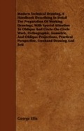 Cover: Modern Technical Drawing, a Handbook Describing in Detail the Preparation of Working Drawings, with Special Attention to Oblique and Circle-On-Circle - Read Books Ltd.