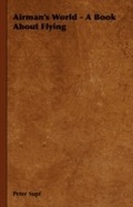 Cover: Airman's World - A Book about Flying - Read Books Ltd.