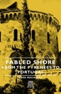 Cover: Fabled Shore - From the Pyrenees to Portugal - Read Books Ltd.