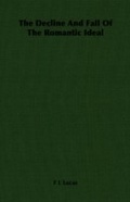 Cover: The Decline And Fall Of The Romantic Ideal - Read Books Ltd.