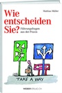 Cover: Wie entscheiden Sie? - Weber Verlag AG