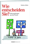 Cover: Wie entscheiden Sie? - Weber Verlag AG