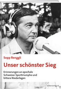 Abbildung von: Unser schönster Sieg - Weber Verlag AG