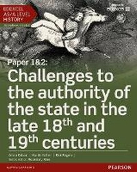 Enlarge image Cover: Edexcel AS/A Level History, Paper 1&2: Challenges to the authority of the state in the late 18th and 19th centuries Student Book + ActiveBook - Pearson Education Limited