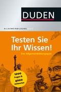Cover: Duden Allgemeinbildung - Testen Sie Ihr Wissen! - Duden