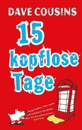 Cover: F&uuml;nfzehn kopflose Tage - Freies Geistesleben