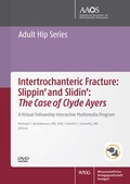 Cover: AAOS Intertrochanteric Fracture: Slippin&acute; and Slidin&acute;: The Case of Clyde Ayers - Wissenschaftliche Verlagsgesellschaft