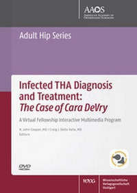 Enlarge image Cover: AAOS Infected THA Diagnosis and Treatment: The Case of Cara DeVry - Wissenschaftliche Verlagsgesellschaft