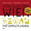 Cover: Total alles &uuml;ber Wien / The complete Vienna - Folio