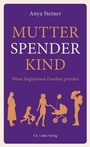 Cover: Mutter, Spender, Kind - Christoph Links Verlag