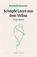 Cover: Sch&ouml;pfe Leere aus dem Vollen - Klever Verlag