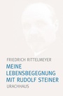 Cover: Meine Lebensbegegnung mit Rudolf Steiner - Urachhaus