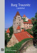 Cover: Burg Trausnitz Landshut - Bayerische Verw. d. staatl. Schl&ouml;sser, G&auml;rten u. Seen