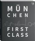 Cover: M&uuml;nchen First Class - Neuer Umschau Buchverlag
