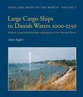 Cover: Large Cargo Ships in Danish Waters 1000-1250 - Viking Ship Museum