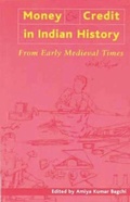 Cover: Money and Credit in Indian History - From Early Medieval Times - Tulika Books
