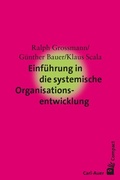 Cover: Einf&uuml;hrung in die systemische Organisationsentwicklung - Carl-Auer Verlag