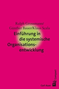 Abbildung von: Einführung in die systemische Organisationsentwicklung - Carl-Auer Verlag