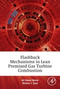 Cover: Flashback Mechanisms in Lean Premixed Gas Turbine Combustion - Academic Press
