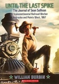 Cover: Until the Last Spike - Turtleback Books
