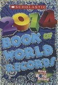 Cover: Scholastic 2014 Book of World Records - Turtleback Books