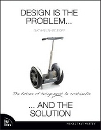 Enlarge image Cover: Design is the Problem... and the Solution - New Riders