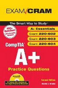 Abbildung von: CompTIA A+ Practice Questions Exam Cram (Essentials, Exams 220-602, 220-603, 220-604) - Pearson It Certification