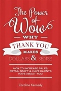 Cover: Power of Wow! Why Thank You Makes Dollars & Sense - Caroline Kennedy