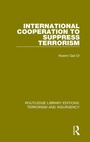 Bild: International Cooperation to Suppress Terrorism (RLE: Terrorism & Insurgency) - Routledge