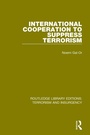Bild: International Cooperation to Suppress Terrorism (RLE: Terrorism & Insurgency) - Routledge