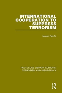 Bild vergrößern Bild: International Cooperation to Suppress Terrorism (RLE: Terrorism & Insurgency) - Routledge