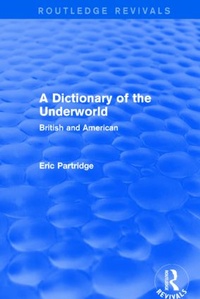 Enlarge image Cover: A Dictionary of the Underworld - Routledge