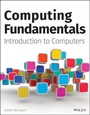 Cover: Computing Fundamentals - Wiley