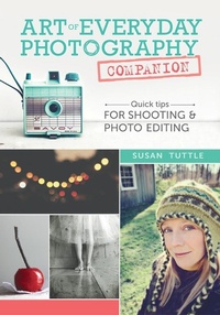 Abbildung von: Art of Everyday Photography Companion - North Light Books