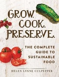 Abbildung von: Grow. Cook. Preserve. - Adams Media