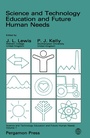 Cover: Science and Technology Education and Future Human Needs - Elsevier