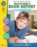 Cover: How to Write a Book Report - Classroom Complete Press