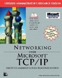 Enlarge image Cover: Networking with Microsoft TCP/IP, Certified Administrator's Resource Edition - New Riders