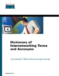 Enlarge image Cover: Dictionary of Internetworking Terms and Acronyms - Cisco Press