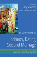 Cover: An Aspie's Guide to Intimacy, Dating, Sex and Marriage - Jessica Kingsley Publishers