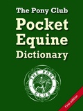 Cover: The Pony Club Pocket Equine Dictionary - The Pony Club