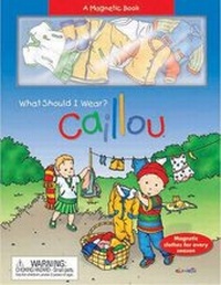 Enlarge image Cover: Caillou: What Should I Wear? - Caillou