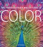 Cover: The Photographer's Master Guide to Colour - Ilex Press