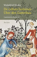 Cover: De cultura hortorum / &Uuml;ber den Gartenbau. Lateinisch/Deutsch - Reclam