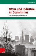 Cover: Natur und Industrie im Sozialismus - Vandenhoeck & Ruprecht