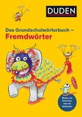 Cover: Duden Grundschulw&ouml;rterbuch - Fremdw&ouml;rter - Duden