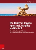 Cover: The Trinity of Trauma: Ignorance, Fragility, and Control - Vandenhoeck & Ruprecht